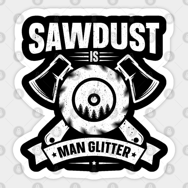 Sawdust Is Man Glitter Sticker by trendingoriginals